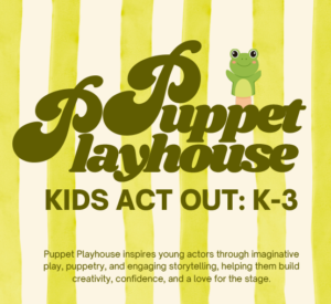 Puppet Playhouse K - 3rd Grade